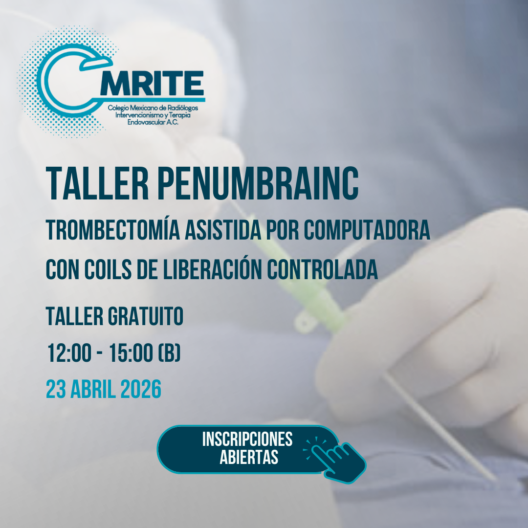 TALLER MEDSTENT-PENUMBRA: TROMBECTOMÍA ASISTIDA (A) & EMBOLIZACIÓN CON COILS DE LIBERACIÓN (B)
