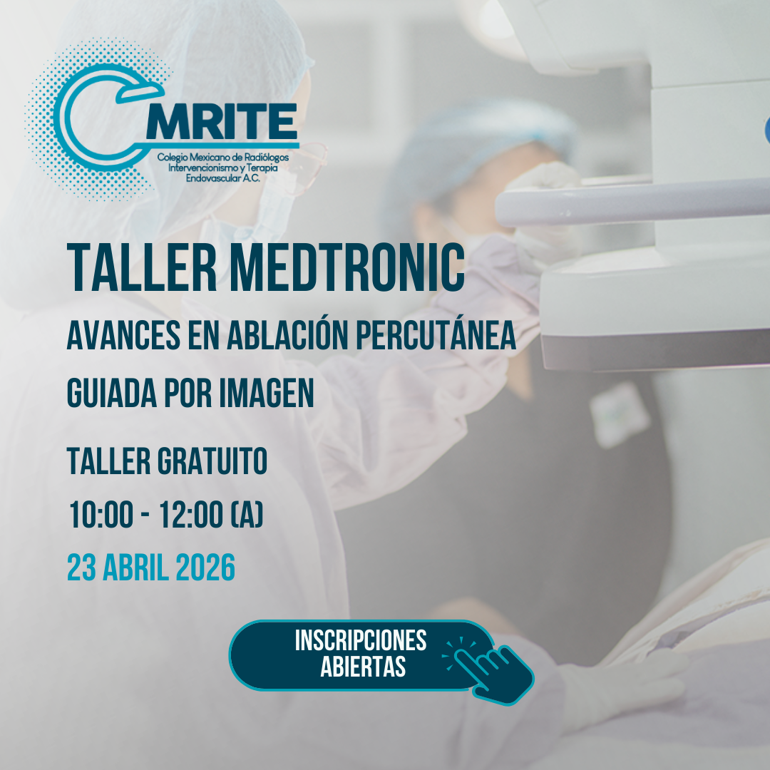 TALLER MEDTRONIC: AVANCES EN ABLACIÓN PERCUTÁNEA GUIADA POR IMAGEN (TEORÍA, REVISIÓN DE CASOS Y ENTRENAMIENTO PRÁCTICO)